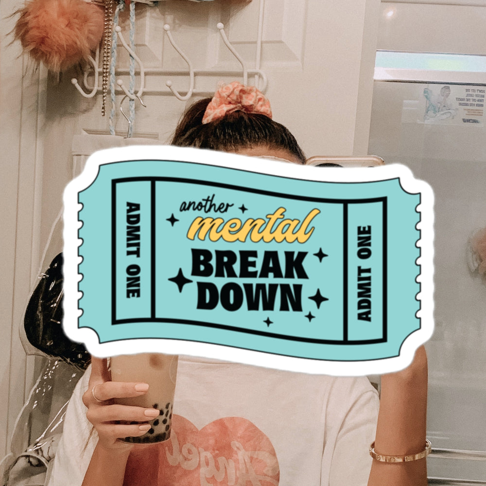 Another Mental Breakdown Sticker